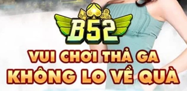 Vì sao Nổ hũ B52 được cộng đồng Bet thủ yêu thích?