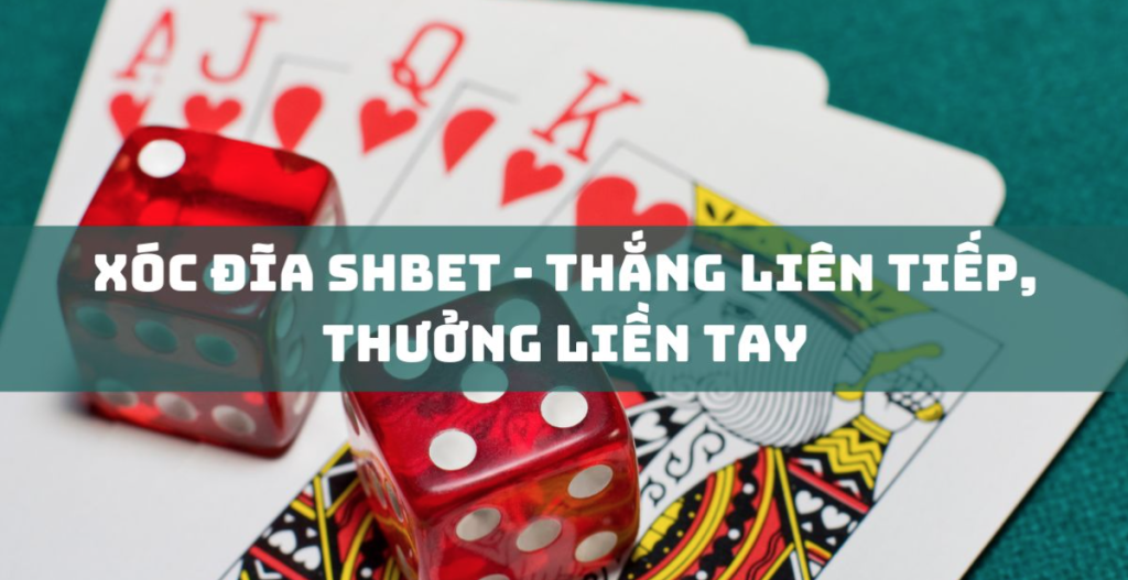 Tuyệt chiêu chơi xóc đĩa xanh chín dành cho các tân binh