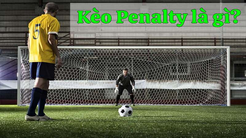 Đôi nét về kèo Penalty Shbet 