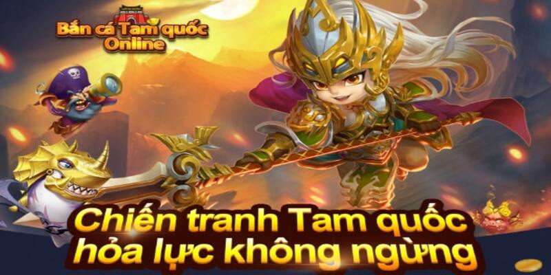 Kinh nghiệm Bắn cá Tam Quốc bất bại 