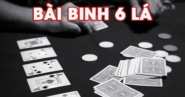 Luật chơi bài binh 6 lá chi tiết cho tân binh