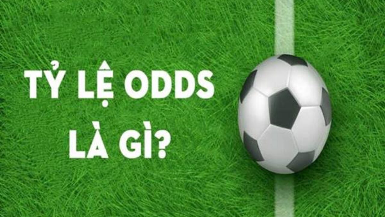 Odds trong bóng đá là gì?