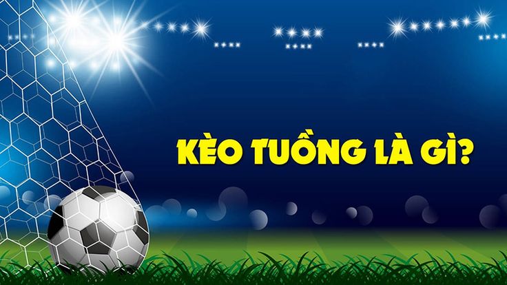 Kèo tuồng là gì?