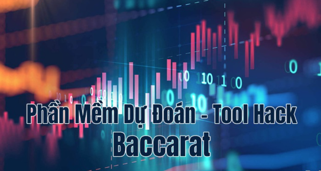 Đôi nét về phần mềm dự đoán Baccarat 