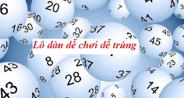 Cách chơi lô dàn vô cùng hiệu quả