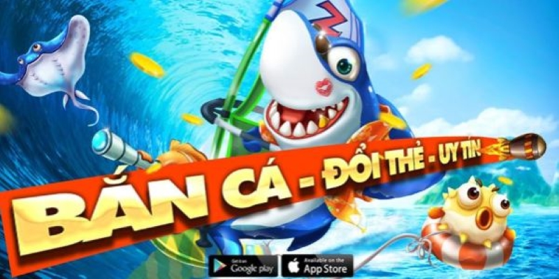 Lý do nên tham gia Game bắn Cá online đổi thẻ cào