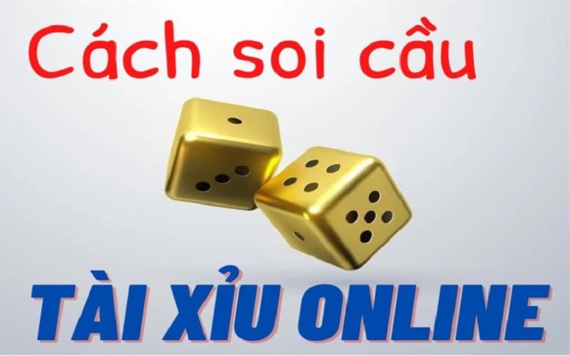 5 phương pháp soi cầu Tài xỉu hay nhất từ những cao thủ