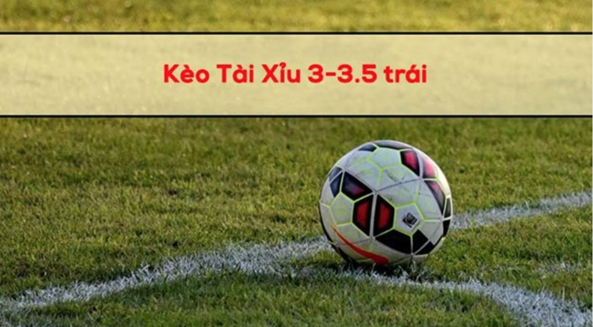 Đôi nét về kèo Tài Xỉu 3/3.5 