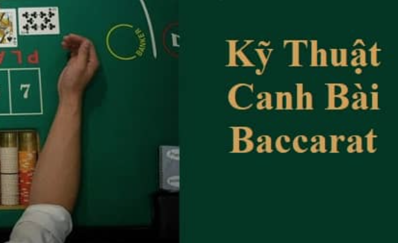 Hướng dẫn phương pháp canh bài baccarat hiệu quả