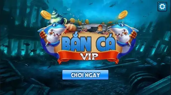 Tổng quan về game bắn cá Vip Club 