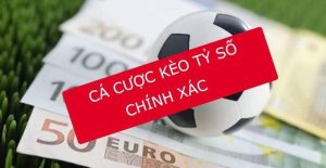 Cược tỷ số chính xác là gì?