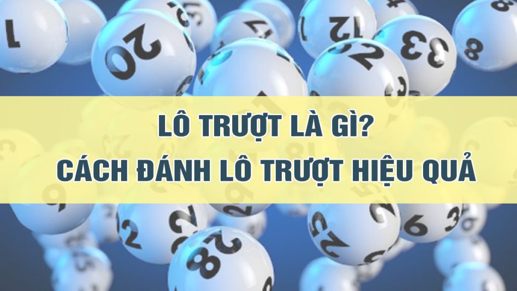 Lô trượt là gì? kinh nghiệm đánh lô trượt từ các cao thủ hàng đầu SHBET