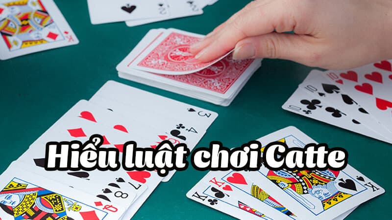 Hướng dẫn đánh bài Catte trực tuyến