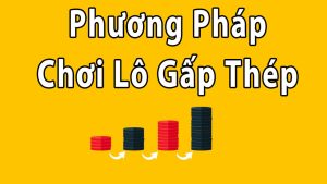 Một số điều cần lưu ý cho người chơi lô gấp thếp